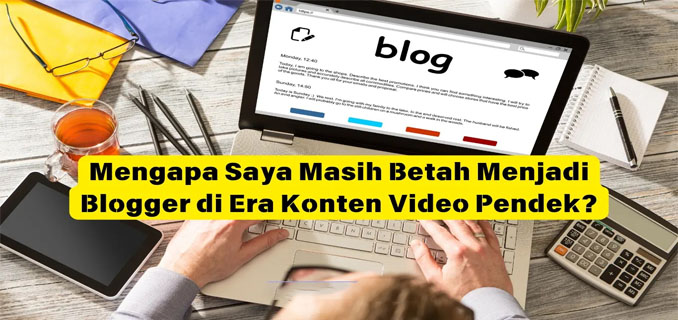 Blogger Beralih ke Konten Video, Apakah Tulisan Masih Relevan?