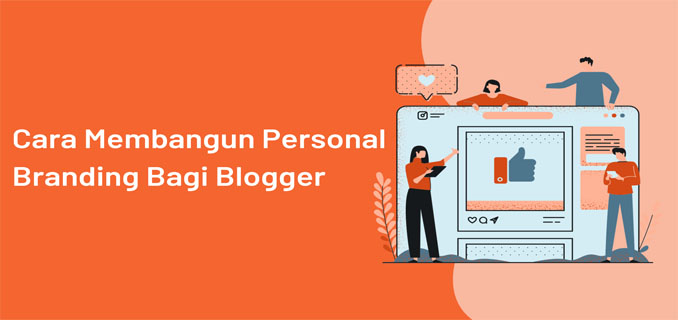 Peran Blogger dalam Membangun Personal Branding