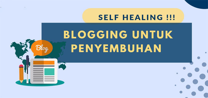 Topik Self-Healing Jadi Primadona di Dunia Blogging