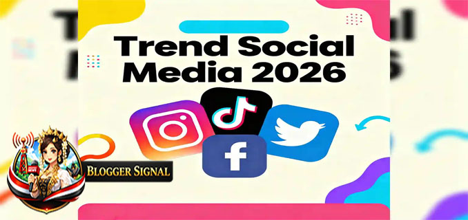 Tren Media Sosial 2026, Bagaimana Menentukan Arah Konten Digital